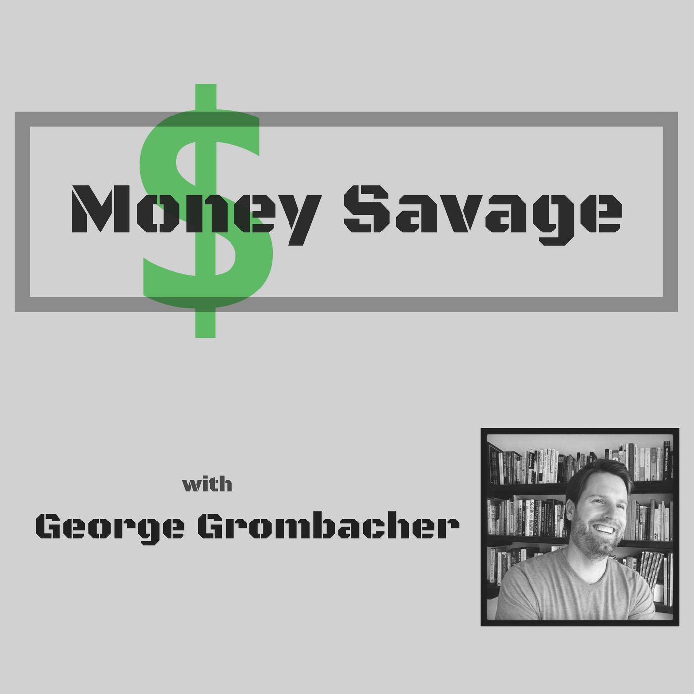 Money Savage Podcast Larry Sprung