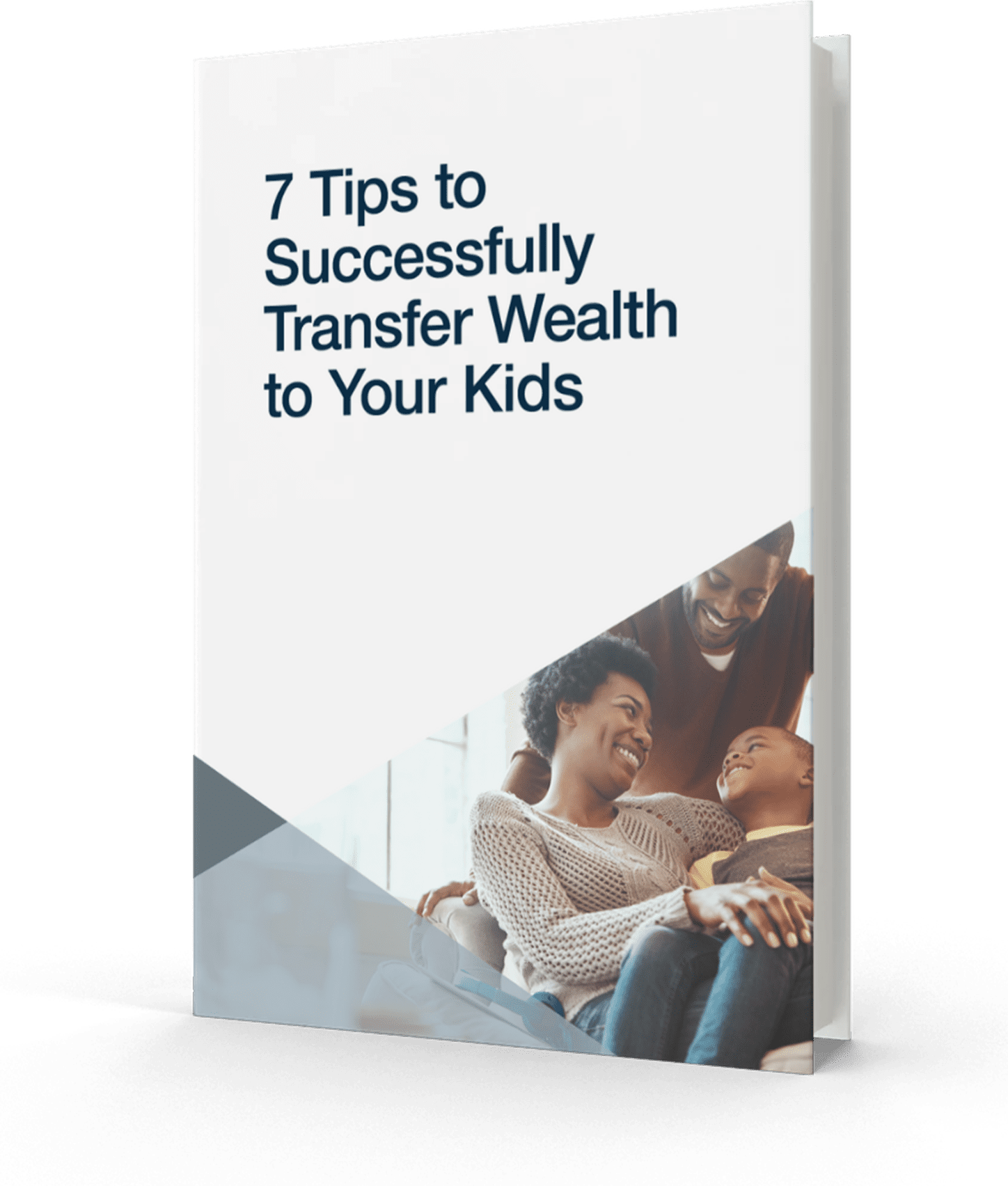 7 Tips to Successfully Transfer Wealth to Your Kids