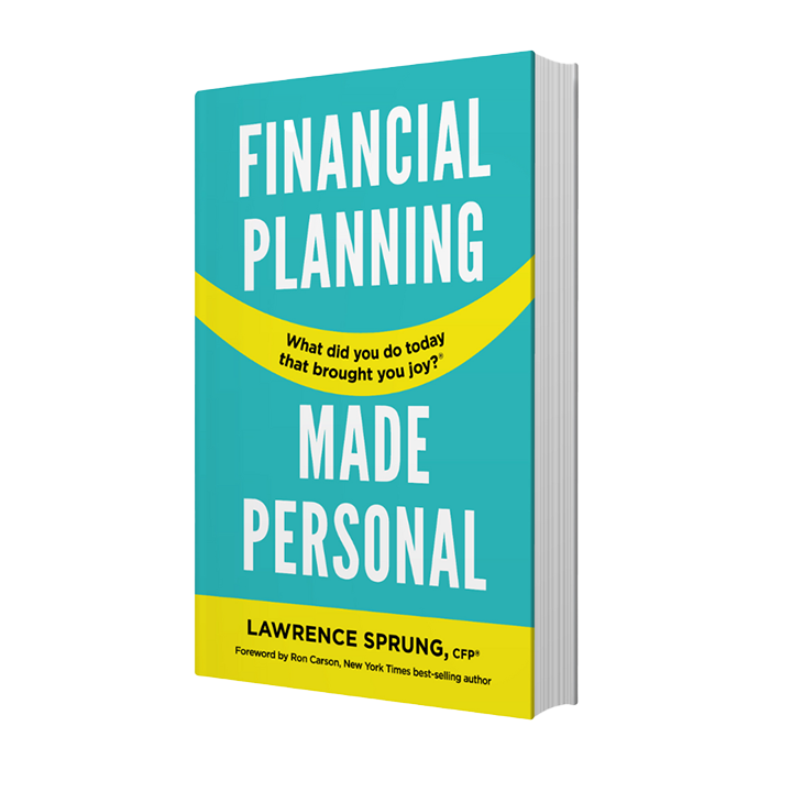 Financial Planning Made Personal by Larry Sprung