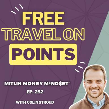 Your Credit Card Strategy for Free Travel and Cash Back with Colin Stroud