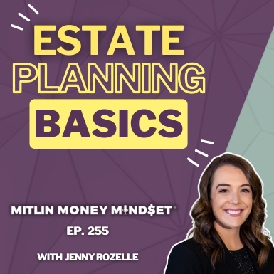 Estate Planning: How to Protect Your Assets, Avoid Court, and Save Money with Jenny Rozelle