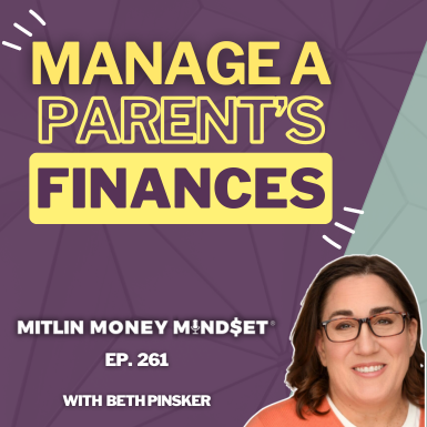 Financial Caregiving: How to Go from Panic to Prepared with Beth Pinsker